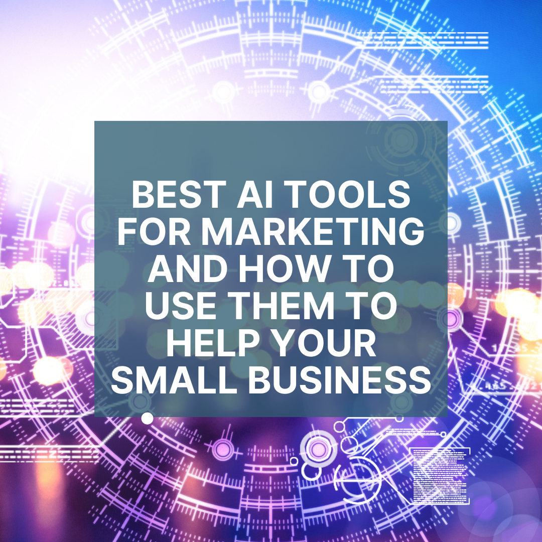 Best AI Tools For Marketing Use Them To Help Small Business