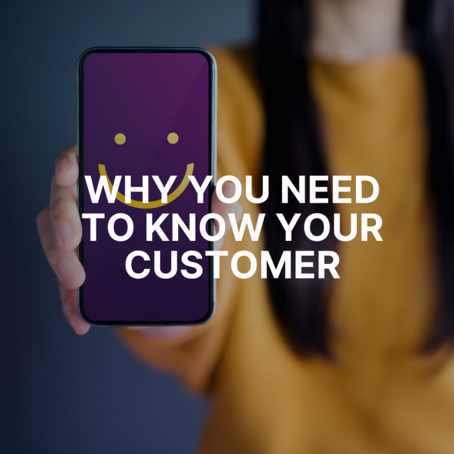 Why you need to know your customer